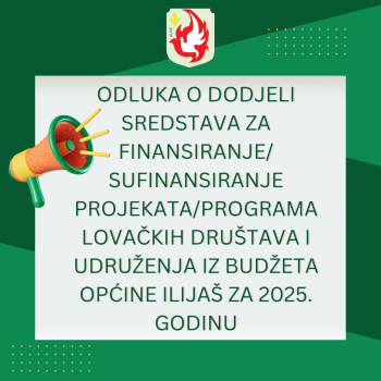 Općina Ilijaš osigurala 19.350,00 KM za rad lovačkih društava Zec i Srednje